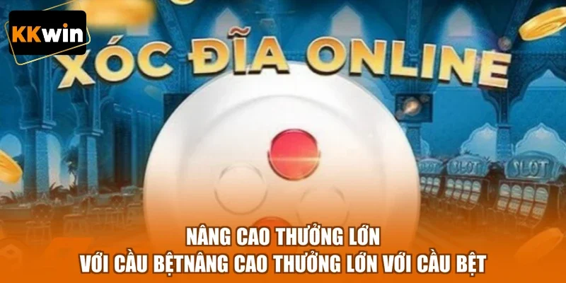 nang cao thuong lon voi cau betnang cao thuong lon voi cau bet Nâng cao thưởng lớn với cầu bệt