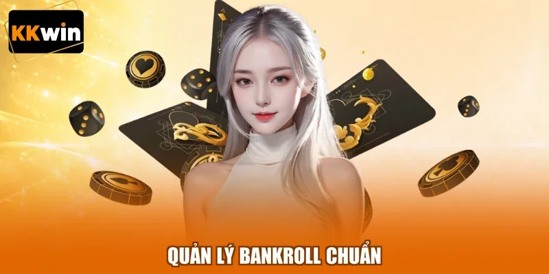 Quản lý bankroll chuẩn